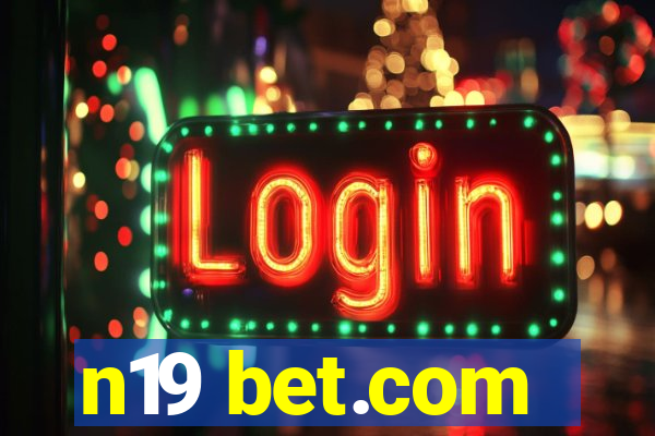 n19 bet.com